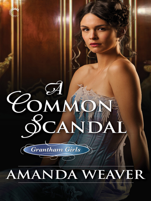 Title details for A Common Scandal by Amanda Weaver - Available